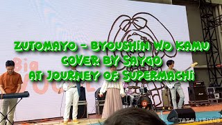 Zutomayo  Byoushin Wo Kamu COVER BY SayGO at Journey of Supermachi [upl. by Ricky]