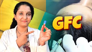 GFC Treatment in Hair Transplant Detailed Explanation 😀  New Roots [upl. by Kcirderf345]