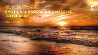 Emotional Background Nasheed Extended One Hour   Soothing Nasheed  Emotional Humming [upl. by Yreffeg]