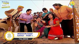 MISSION SAAF SAFAI I PART 1 I FULL MOVIE I Taarak Mehta Ka Ooltah Chashmah  तारक मेहता [upl. by Nreval]