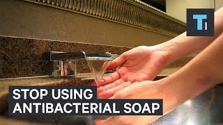 Why you should stop using most antibacterial soaps [upl. by Chlores489]