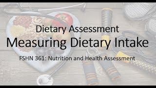 Dietary Asssessment Measuring Dietary Intake [upl. by Mayworm]