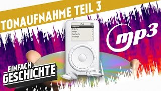 Der Siegeszug der MP3  Die Tonaufzeichnung Teil 3 I DIE INDUSTRIELLE REVOLUTION [upl. by Elizabeth]