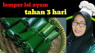 LEMPER KETAN ISI AYAM TAHAN TIGA HARI TIDAK MUDAH BASI [upl. by Danya]