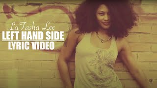 LaTasha Lee Left Hand Side  Lyric Video [upl. by Chui502]