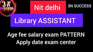 NIT DELHI LIBRARY ASSISTANT VACANCY 2024 nitdelhi [upl. by Okimuk]