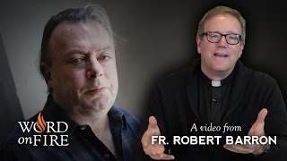 Bishop Barron on Hitchens quotGod Is Not Greatquot Part 3 of 3 [upl. by Caldera]