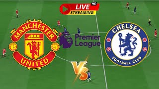 🔴Live  Manchester United vs Chelsea  Premier League 2024 Full Match Stream  FC 25 Gameplay [upl. by Finlay]