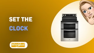 How to Set the Clock on Your Whirlpool WGE745C0FS Stove [upl. by Acirrej]