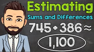 Estimating Whole Number Sums amp Differences  Addition amp Subtraction Estimation  Math with Mr J [upl. by Eugirne905]