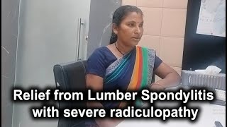 Relief from Lumber Spondylitis with severe radiculopathy [upl. by Eseret]