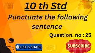 10 th Std English  Punctuate the following sentence  Part  1 [upl. by Atalee950]