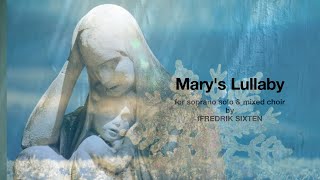 Marys Lullaby for soprano solo amp mixed choir a cappella by Fredrik Sixten video score [upl. by Norval]