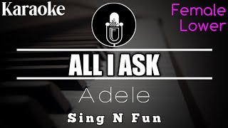 Adele  All I Ask Karaoke Female Lower Key [upl. by Amitie11]