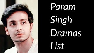 Param Singh Dramas List [upl. by Pieter]