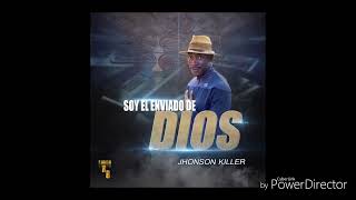 Jhonson killer  SOY EL ENVIADO DE DIOS [upl. by Martina]