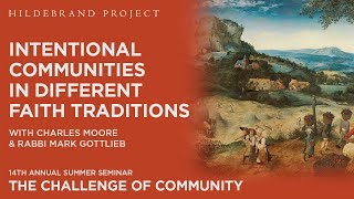 Intentional Communities in Different Faith Traditions  Hildebrand Project Summer Seminar 2024 [upl. by Noek]