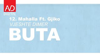 Buta  Mahalla ft Gjiko prod Butrint Bucinca x Duja [upl. by Ahsilif]