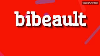 BIBEAULT  HOW TO PRONOUNCE IT [upl. by Couq]