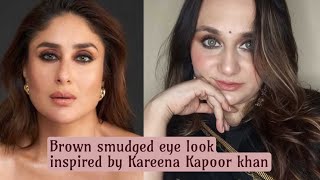 Brown smudged eye look inspired by Kareena Kapoor GlambyRabail [upl. by Kumar]