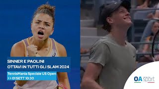 TennisMania Speciale US Open Sinner e Paolini ottavi in tutti gli Slam 2024 [upl. by Susann]