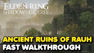 How To Get Through Ancient Ruins of Rauh FAST Walkthrough In Elden Ring DLC [upl. by Yartnoed]