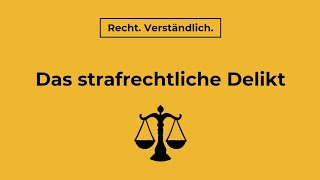 Der Aufbau des strafrechtlichen Delikts  Recht Verständlich [upl. by Yruj]