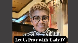 Come Lets Pray with Lady D [upl. by Sou]