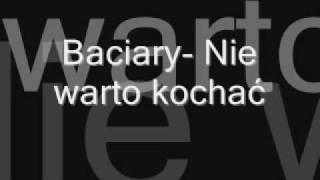 Baciary nie warto kochać [upl. by Pierrepont]