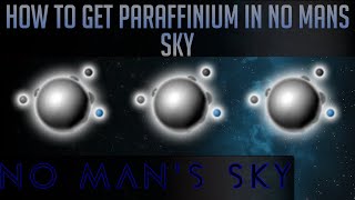 Where to get Paraffinium in No Mans Sky [upl. by Nilad673]