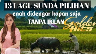 13 lagu Sunda pilihan paling enak didengar pop Sunda lawas full album lagusundamusiksunda [upl. by Ainoet]