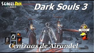 Dark Souls III  Cenizaas de Airandel [upl. by Wales978]