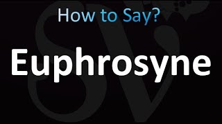 How to Pronounce Euphrosyne correctly [upl. by Alletsirhc29]