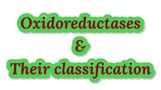 Oxidoreductase  Definition  Detailed Classification of oxidoreductases in Biochemistry [upl. by Ilowell]