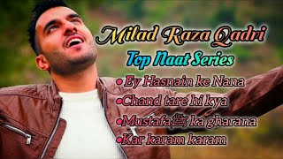 Milad Raza Qadri  TOP NAAT SERIES  Naat album heart touching Naat collection miladrazaqadri [upl. by Reivilo]