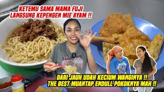 KETEMU SAMA MAMANYA FUJI  GUE LANGSUNG LAPER AROMA MIE AYAMNYA ENDUL PISAN LOH [upl. by Yelac]