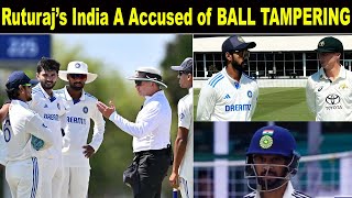 Ruturaj’s India A Accused of BALL TAMPERING  UMPIRE ACCUSED BALL TAMPERING CASE ON INDIA A [upl. by Cary755]