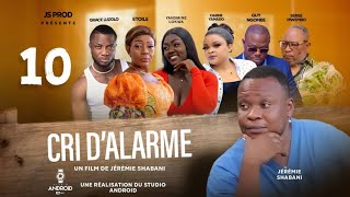 CRI DALARME EP10 Film Congolais  Js Production 2024 [upl. by Farrand]