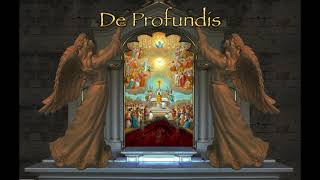 De Profundis  Clamavi De Profundis [upl. by Tlevesoor605]