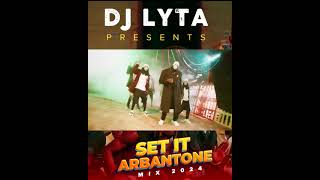 Dj Lyta  Arbantone Vol 2 Set It New Mix Alert ⚠️ 2024 watch YouTube now [upl. by Ened]