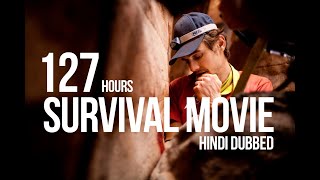 127 Hours  True Survival Story Explained in Hindi [upl. by Suedaht]