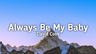 David Cook  Always Be My Baby [upl. by Eisus]