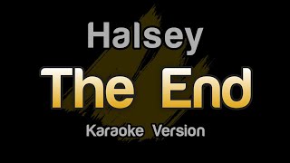 Halsey  The End Karaoke Version [upl. by Remat]