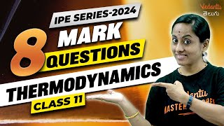 IPE 2024  Thermodynamics Physics Class 11  8 Mark Questions IPE Exams  KRD Madam  Vedantu Telugu [upl. by Calli]