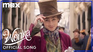 Timothée Chalamet Performs quotYouve Never Had Chocolate Like Thisquot  Wonka  Max [upl. by Chipman]