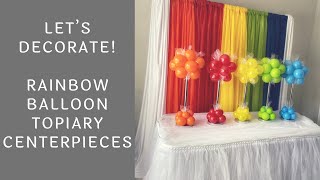 Rainbow Balloon Centerpieces and Backdrop  DIY Tutorial [upl. by Nerradal]