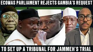 ECOWAS Parliament rejected Gambias request to set up a tribunal for Jammehs trial [upl. by Paolina]