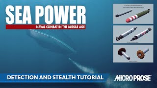 Sea Power  Tutorial 3  Detection and Stealth [upl. by Letsirc635]