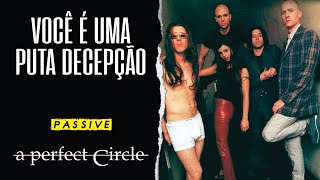 A Perfect Circle  Passive Legendado em Português [upl. by Pears]