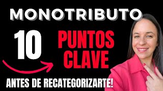 RECATEGORIZACIÓN MONOTRIBUTO 2024 ​💥 👀​​ ¡MIRÁ este video ANTES de MODIFICAR la CATEGORÍA [upl. by Audre279]